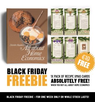 BLACK FRIDAY FREEBIE:&nbsp;
ONE 5x PACK OF&nbsp;RECIPE CHRISTMAS CARDS&nbsp;ABSOLUTELY FREE&nbsp;WHEN YOU PURCHASE A COPY OF ALL ABOUT HOME ECONOMICS!
AVAILABLE FOR ONE WEEK ONLY OR WHILE STOCK LASTS
&nbsp;
&ldquo;IRELAND&rsquo;S MOST CHERISHED COOKBOOK SINCE 1983&nbsp;
All about Home Economics is already a staple in most Irish homes, and with over 100 easy-to-follow, traditional Irish recipes, sewing tips and lots more, it&rsquo;s no wonder that it's become the most sought-after housewarming present, money can buy!
Designed and Printed in Ireland