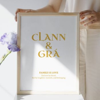 &ldquo;Clann &amp; Gr&aacute;&rdquo; speaks to what truly matters &mdash; family, warmth, and connection. Printed on smooth, premium paper and finished in shimmering gold foil, it brings a quiet touch of Irish heritage to any room. Simple, elegant, and full of meaning, it&rsquo;s designed to complement modern and traditional interiors alike.
Each print is created by hand in small batches, ensuring every one has its own unique shine and character. It makes a beautiful addition to your home or a thoughtful gift for someone who values family and love.
Available in A4 (21 x 29.7 cm / 8.27 x 11.69 in), A5 (14.8 x 21 cm / 5.83 x 8.27 in), and A6 (10.5 x 14.8 cm / 4.13 x 5.83 in),&nbsp;