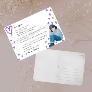 Loss Lingers. Poetry Postcard.&nbsp; Bereavement gift. 5.75" x 4.1".&nbsp;&nbsp;
Poetry on one side. Standard postcard format on other side.
Comforting gift.
Original verse from Irish poet, Sandra Matthews.