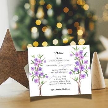 Notice Poetry Card.&nbsp; Mindful gift.&nbsp; 4.3" x 5.5".
Poetry on front. Blank inside and back.&nbsp; Comes with white envelope.
Original verse from Irish poet, Sandra Matthews.