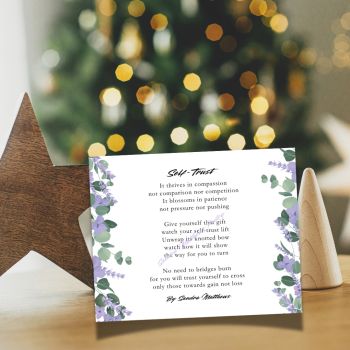 Self Trust Poetry Card.&nbsp; Encouraging gift.&nbsp; 4.3" x 5.5".&nbsp;
Poetry on front. Blank inside and back.&nbsp; Comes with white envelope.
Original verse from Irish poet, Sandra Matthews.