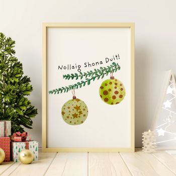 Bring a little piece of Ireland into your home with this beautifully hand-painted print featuring a cute Christmas Bauble, with Irish Text 'Happy Christmas To You'
&nbsp;It will make a perfect gift for to grace any home abroad or closer to home.&nbsp; ❄️🎅🎄☘️