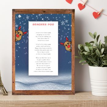 Reindeer Poo. Framed Poetry.&nbsp; Gift&nbsp; for Boy or Girl&nbsp; or Christmas&nbsp; Home Display. 11.5"x9" Wooden look frame.
Framed Poetry, original poetry from Irish poet, Sandra Matthews. Signed by author.
Frames may vary a little from photo.