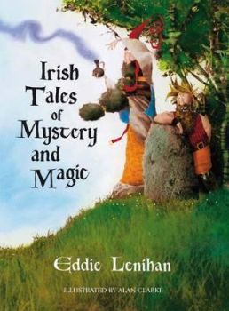 A collection of Irish stories of the heroes of ancient Ireland