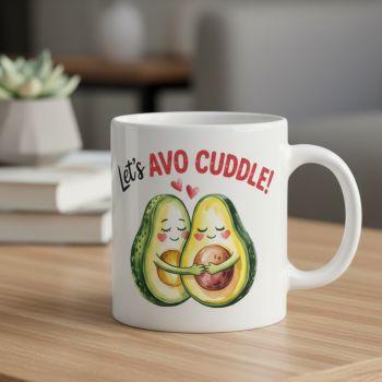 Let's Avo Cuddle Valtines Mug
11oz white ceramic mug.&nbsp; Microwave and Dishwasher Safe