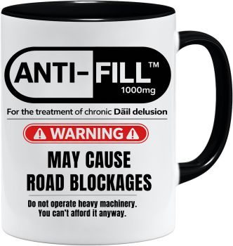 The &ldquo;Anti Fill&rdquo; mug takes a very real Irish situation and turns it into something you can actually laugh at. Clean, bold and straight to the point &ndash; it&rsquo;s the kind of humour that doesn&rsquo;t need explaining.