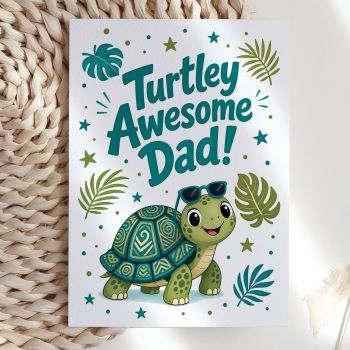 A bit unexpected and all the better for it. This colourful illustrated card reads "Turtley Awesome Dad!" above a cheerful cartoon turtle sporting teal sunglasses and a detailed geometric gold-patterned shell, surrounded by tropical monstera leaves and scattered stars. Fun, fresh, and genuinely different.