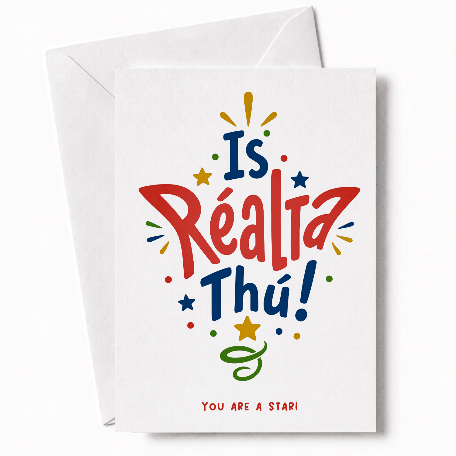 PLAYFUL IRISH YOU ARE A STAR CARD: "Is R&eacute;alta Th&uacute;" means You Are a Star in Irish, here in a bright, energetic confetti design with colourful scattered stars and bold mixed lettering. Big on personality and impossible to ignore.