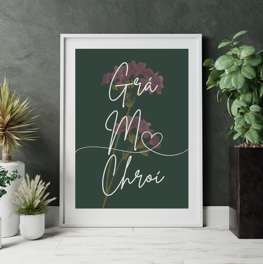 Grá Mo Chroí (Love of my Heart) As Gaeilge Irish Print Irish Home